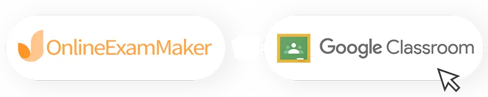 OnlineExamMaker VS Google Classroom 