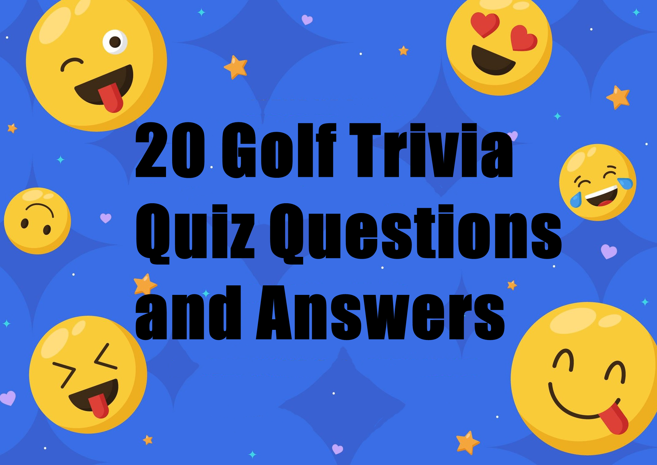 20 Golf Trivia Quiz Questions and Answers