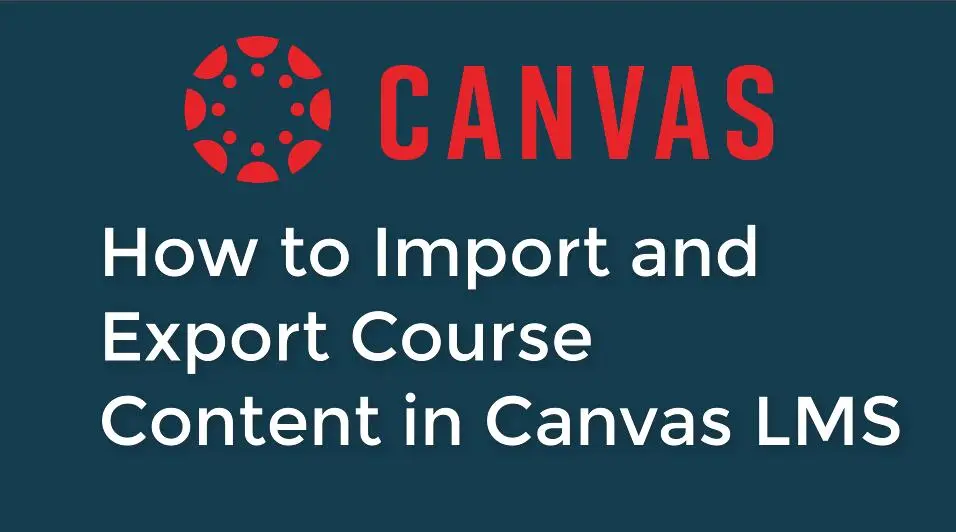 How to Import and Export Course Content in Canvas LMS
