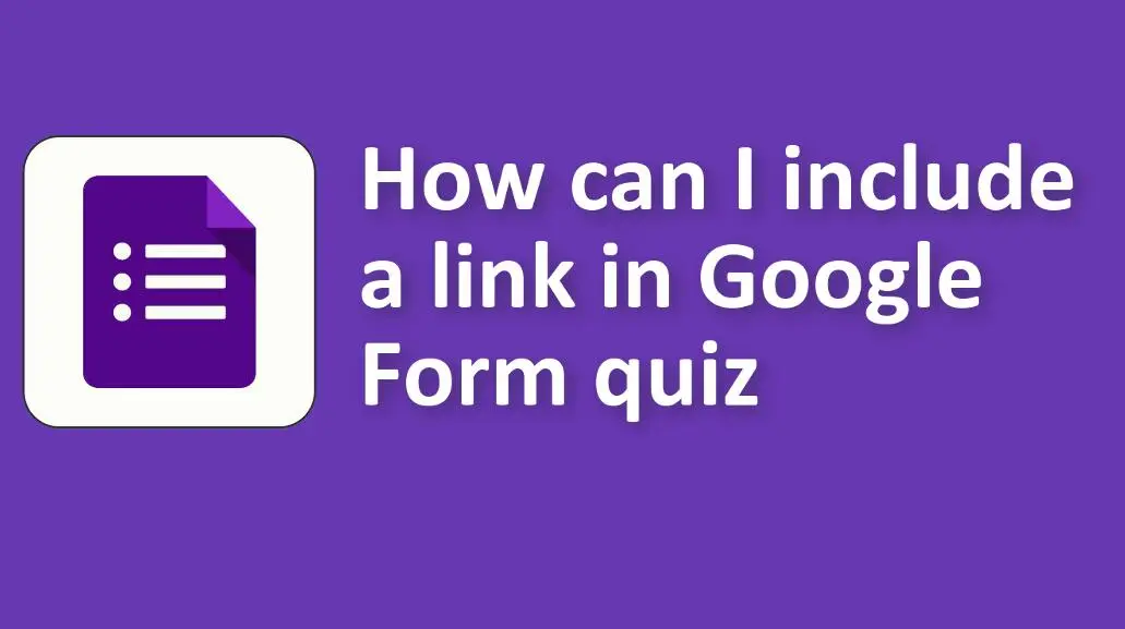 Hvordan kan jeg inkludere en kobling i en Google Form Quiz?