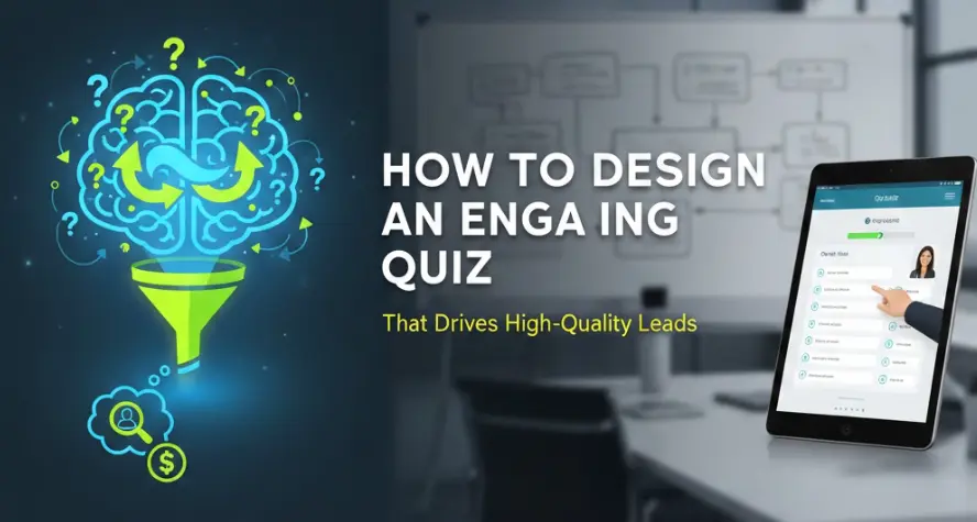 How to Design an Engaging Quiz That Drives High-Quality Leads?