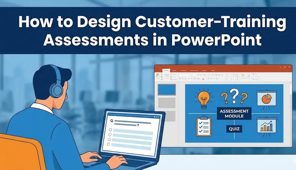 How to Design Customer-Training Assessments in PowerPoint?